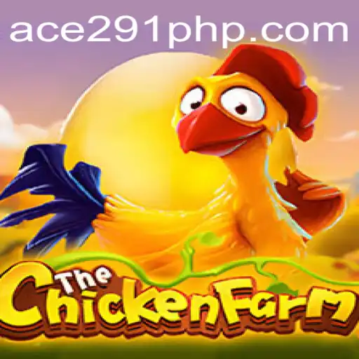 Exploring the Lively World of ChickenFarm and the Essential Code Ace291